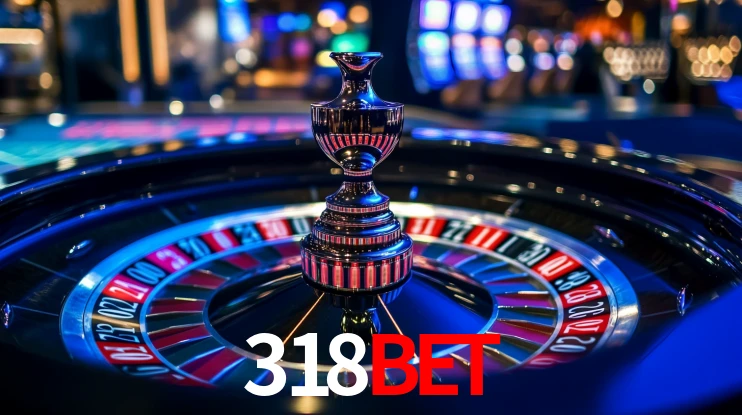Explore as vantagens do 318bet: serviço profissional e confiabilidade